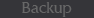 Backup